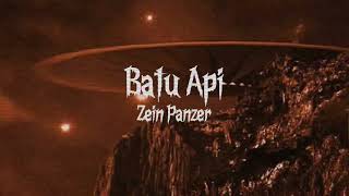 Download lagu ZEIN PANZER - BATU API (oOmy) mp3