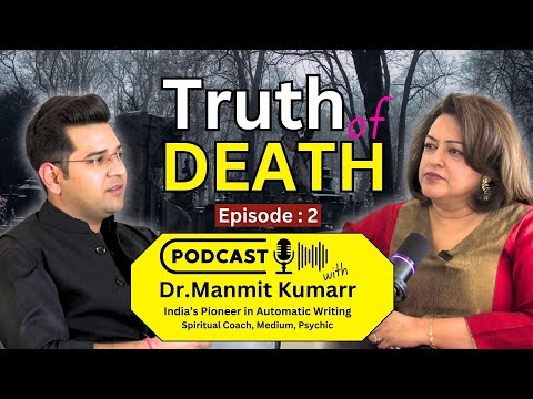 Podcast : Truth of Death ! Understanding the Stages of Death According to Spiritual Science 