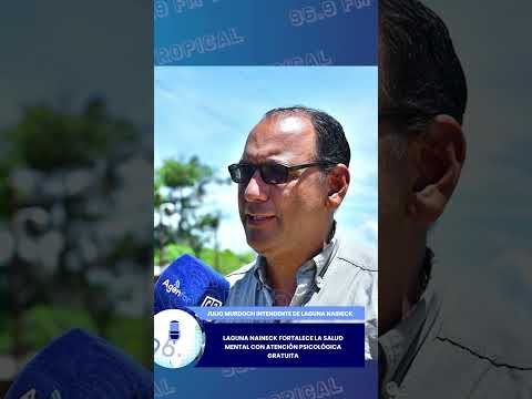 #RadioTropical 96.9 - SALUD MENTAL GRATUITA EN LAGUNA NAINECK