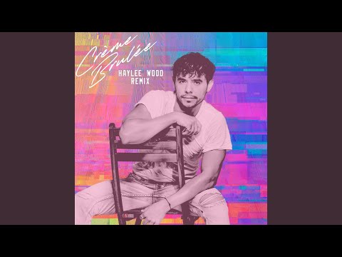 Video thumbnail for Crème Brulée (Hayley Wood Remix)
