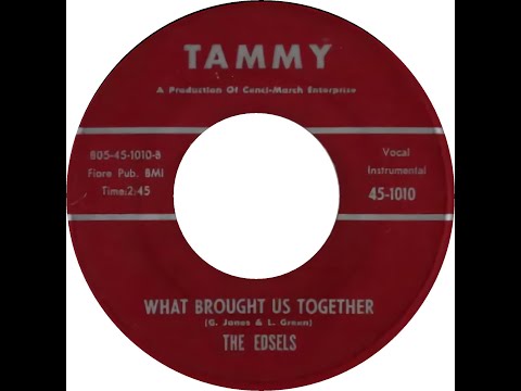 EDSELS  WHAT BROUGHT US TOGETHER