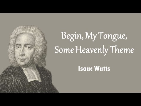 Begin My Tongue Some Heavenly Theme - Misc Praise Songs