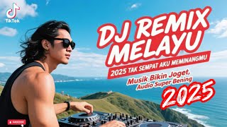 Download lagu Tak Sempat Aku Meminang mu' Dj Remix Melayu Joget 2025' Lagu Bikin Klik,joget'Audio Super Bening  mp3