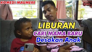 Virall Komedi Maumere || Liburan Cari Mama Baru ||Ngakak Sembarang || Sketsa Komedi Part 19