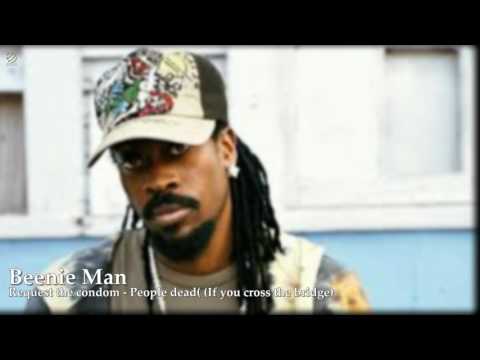Beenie Man - Request the condom/People dead if you cross the bridge [HQ]