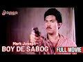 BOY DE SABOG Full Movie Mark Joseph Conrad Poe Monica Herrera