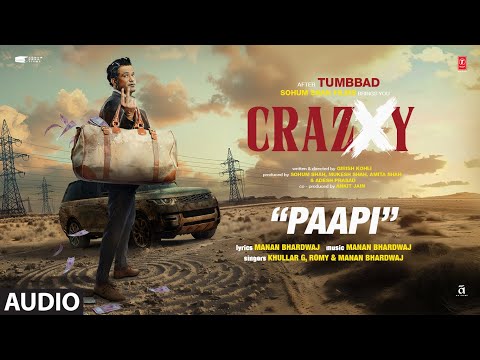 CRAZXY: Paapi (Audio) | Sohum Shah | Romy, KhullarG, Manan Bhardwaj