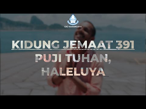 KJ 391 - Puji Tuhan, Haleluya | GKJ Karangayu