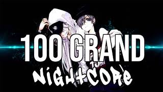 (NIGHTCORE) 100 Grand (feat. Ty Dolla $ign &amp; A Boogie wit da Hoodie) - Lil Durk