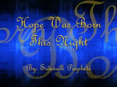 Hope Was Born This Night - Sidewalk Prophets (lyric video)