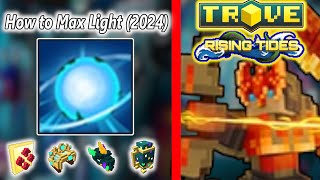 How To Get Max Light (2024/2025) | Everything You NEED to Know In Trove!