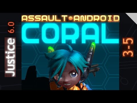 Assault Android Cactus: Coral vs. Justice S+