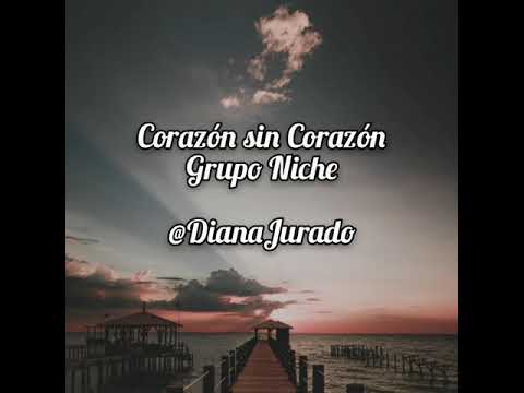 Corazón sin Corazón (Con letra) Grupo niche