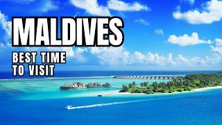 🇲🇻 Best Time to Visit Maldives | Month-by-Month Travel Guide