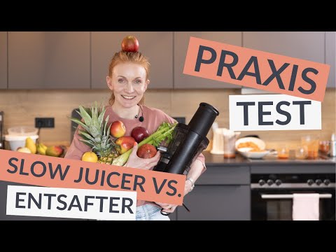 Slow Juicer versus Entsafter: Wer gewinnt im Praxistest?