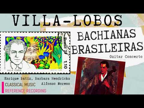 Villa-Lobos - Bachianas Brasileiras Full No.1,2,4,5,6,7,8,9 + P° (r.rec. : Barbara Hendricks, Bátiz)