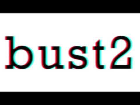 bust2 Teaser
