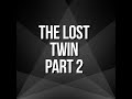 The lost twins part 2 (Memories)