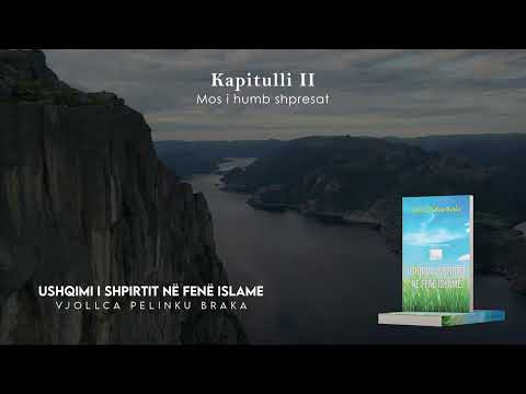 Vjollca Pelinku Braka - Ushqimi i shpirtit në fenë Islame (Audiobook) - Kapitulli 2