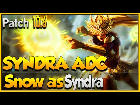 Syndra ADCarry *PRO PLAYER SNOW PLAYING AS SYNDRA ADC* HOW TO PLAY Syndra ADC Patch 10.6 LOL