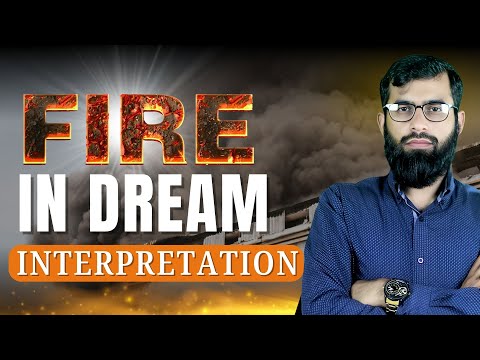 Dream about Fire: interpretation and meaning. Treatment with Quran| Gulfam Riaz Hashmi