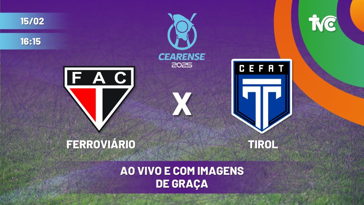 🔴 FERROVIÁRIO X TIROL - CAMPEONATO CEARENSE 2025 - AO VIVO E COM IMAGENS - DE GRAÇA