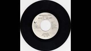 WhiteHeart - The River Will Flow (Edit Version) (45) [1989]