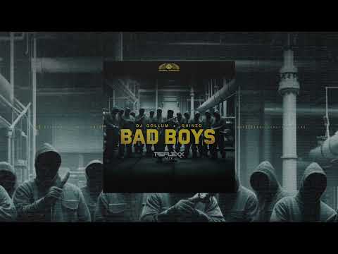 DJ Gollum & Shinzo - Bad Boys (Reflexx Mix)