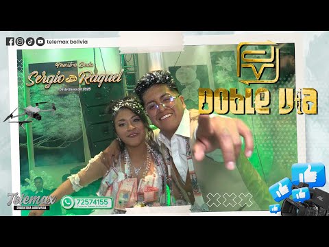 Doble Via en vivo - Boda de Sergio y Raquel - Telemax Productora Audiovisual