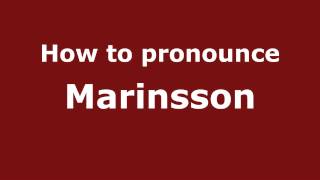 How to pronounce Marinsson