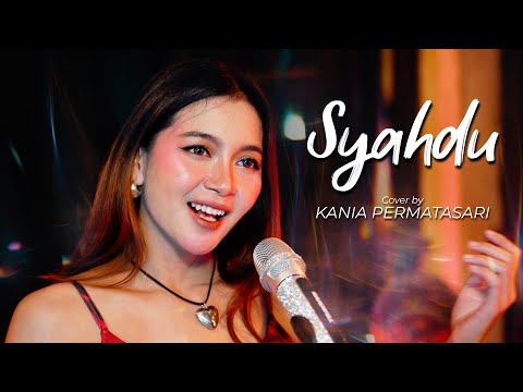 KANIA PERMATASARI - Syahdu ( Rhoma Irama Cover )