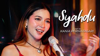 Download lagu KANIA PERMATASARI - Syahdu ( Rhoma Irama Cover ) mp3