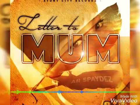 AR Spaydez-Letter to mum ( Jan 2019)