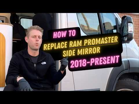 Step by Step Guide: Replace Your Van Mirror: Ram ProMaster 2018 - Present