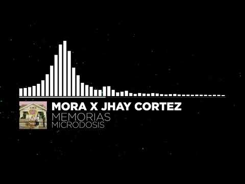 Mora ft Jhay Cortez – Memorias