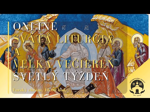 Svetlá streda [7.4.2021] - Sv. liturgia + Veľká večiereň
