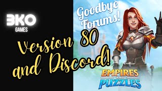 Goodbye Empires & Puzzles Forum… Hello Discord And Version 80 Release