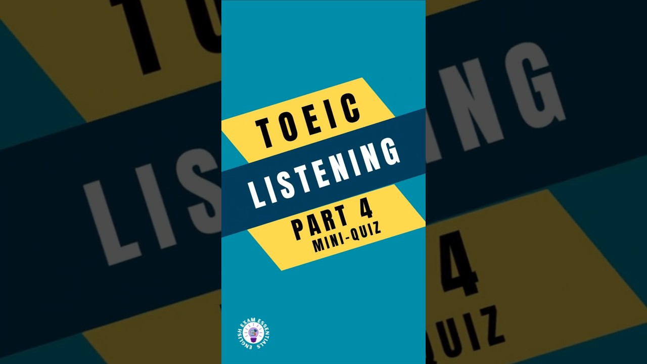TOEIC Listening - Part 4: Mini-Quiz 1 #toeic #toeiclistening