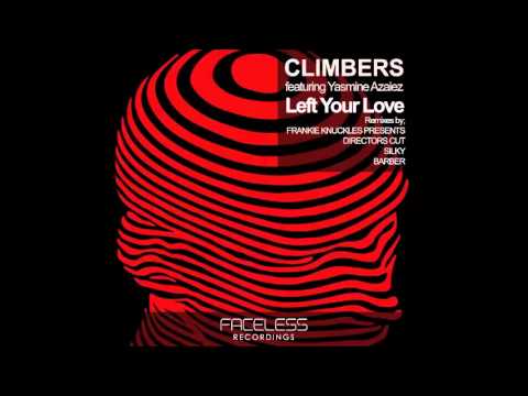 Climbers ft Yasmine Azaiez - Left Your Love (Silky Remix)