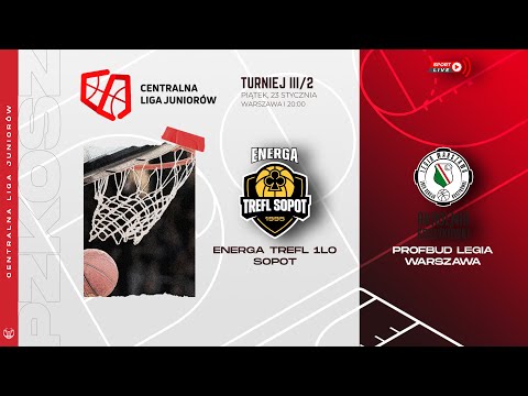 Energa Trefl 1LO Sopot - Profbud Legia Warszawa (CLJ)