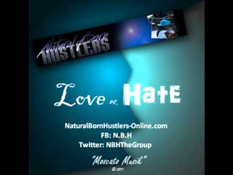 Natural Born Hustlers: Love vs. Hate - 