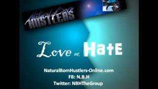 Natural Born Hustlers: Love vs. Hate - 