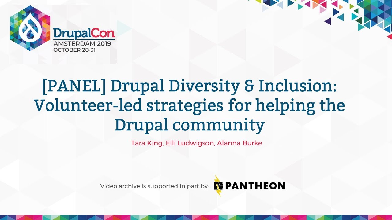 DrupalCon Amsterdam 2019: Drupal Diversity & Inclusion: Volunteer-led strategies for the community