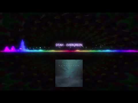 DTAH - EVERGREEN