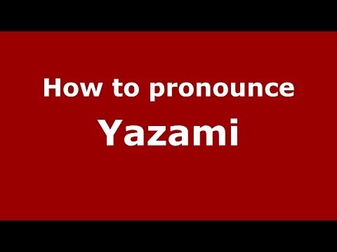 How to pronounce Yazami (Arabic/Morocco) - PronounceNames.com