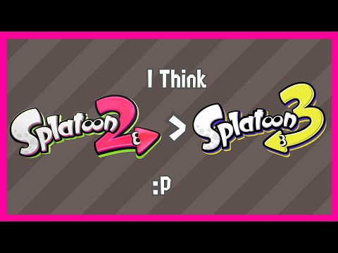 Splatoon 2 is Better Than Splatoon 3, IMO