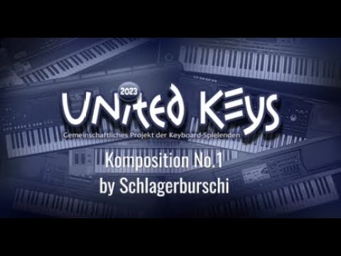 Komposition No. 1 (Eigenkomposition) - United Keys 2023 Schlagerburschi