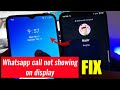 How to Fix Whatsapp call not showing on display (2023)