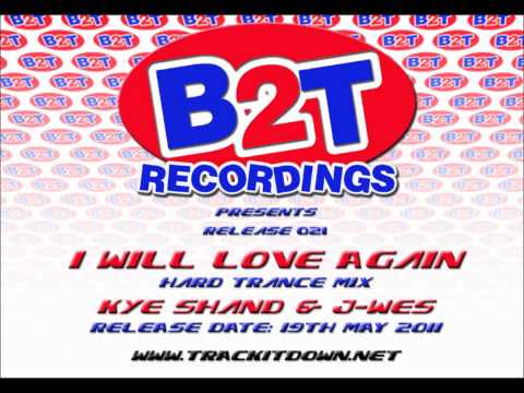 B2T021 Kye Shand & J-Wes -  I Will Love Again