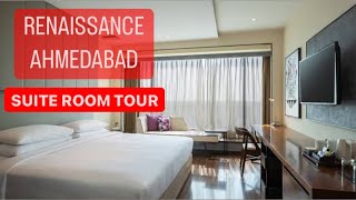 Renaissance | Ahmedabad Best Luxury Hotel | Gujarat Capital | Suite Room Tour | 